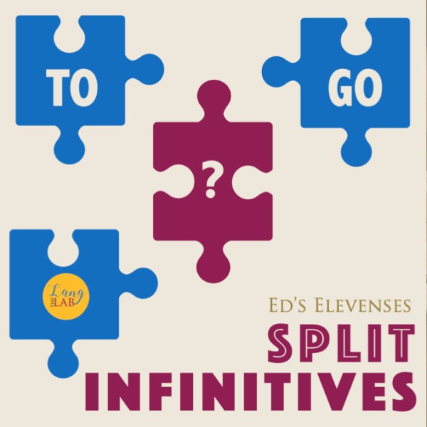 What are Split&nbsp;Infinitives?